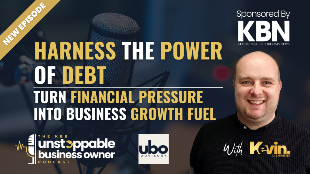 KBB Unstoppable Business Owner Podcast: Debt management for growth