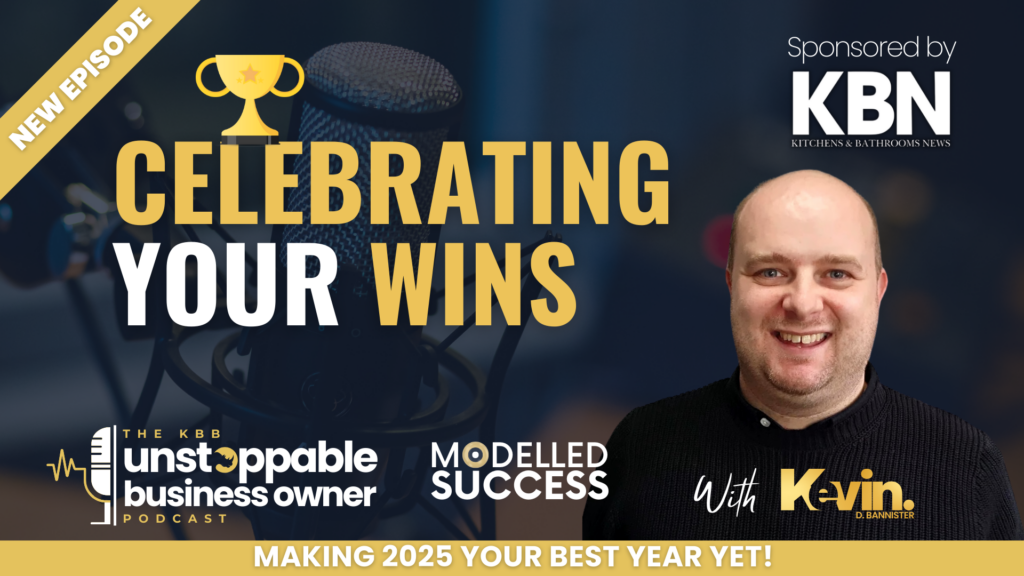 KBB Unstoppable Business Owner Podcast | Celebrate wins